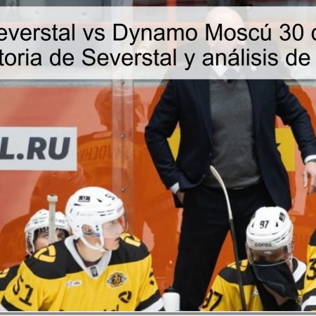 Pronóstico Severstal vs Dynamo Moscú 30 de octubre de 2025: victoria de Severstal y análisis de apuestas