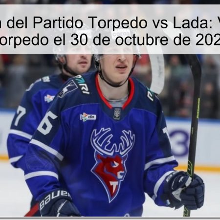 Predicción del Partido Torpedo vs Lada: Victoria de Torpedo el 30 de octubre de 2025
