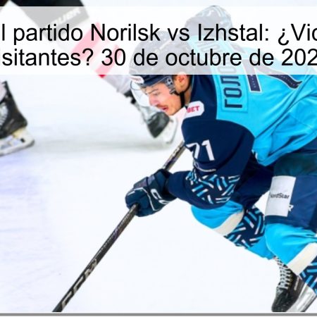 Predicción del partido Norilsk vs Izhstal: ¿Victoria para los visitantes? 30 de octubre de 2025