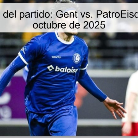 Predicción del partido: Gent vs. PatroEisden – 30 de octubre de 2025