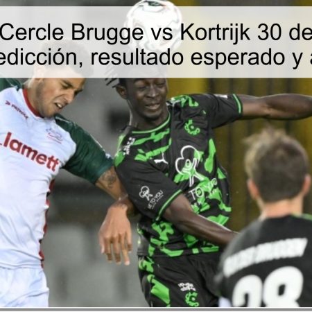 Pronóstico Cercle Brugge vs Kortrijk 30 de octubre de 2025: predicción, resultado esperado y apuestas