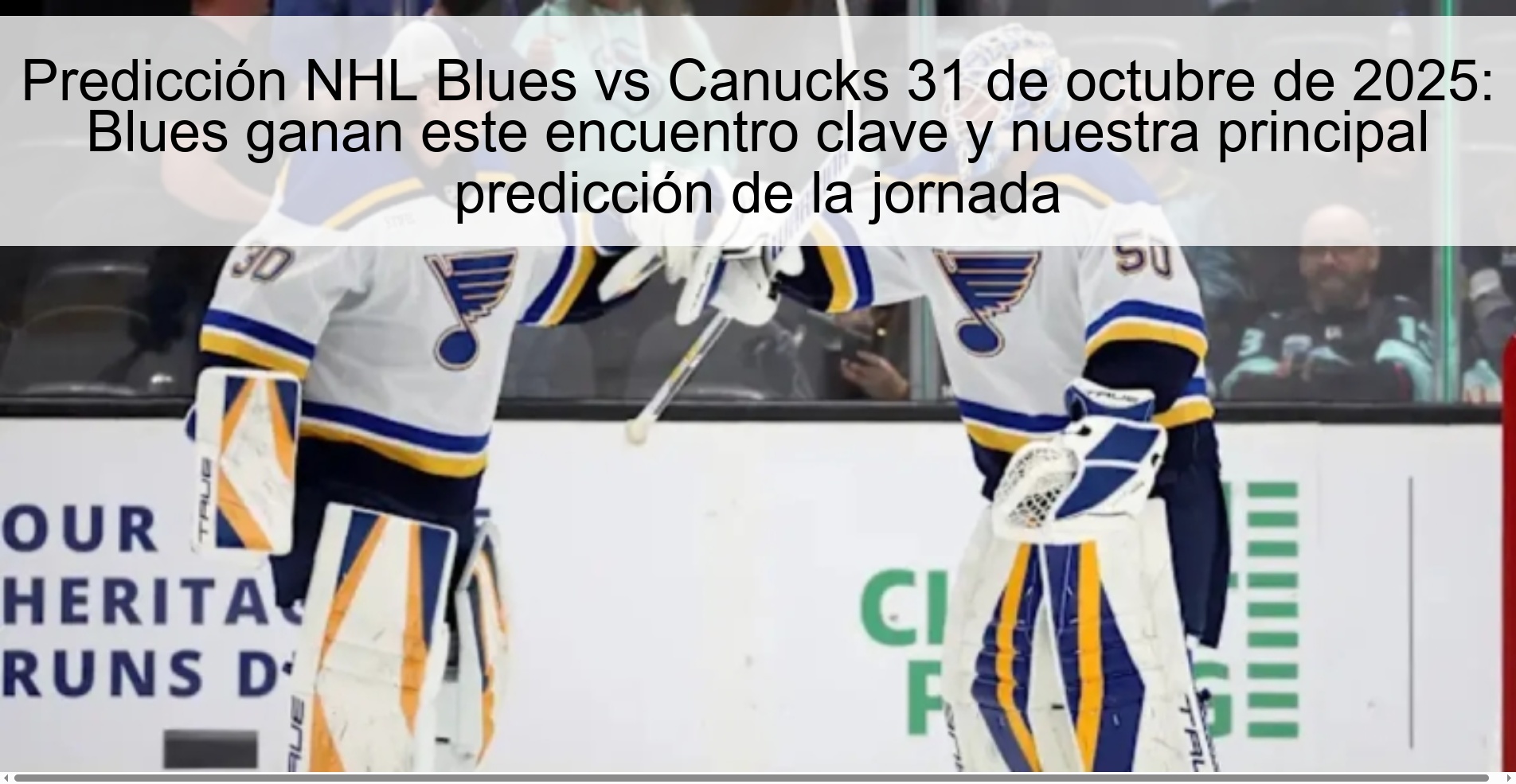 Predicción NHL Blues vs Canucks 31 de octubre de 2025: Blues ganan este encuentro clave y nuestra principal predicción de la jornada 1 318329