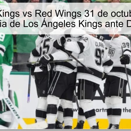 Predicción Kings vs Red Wings 31 de octubre de 2025: victoria de Los Ángeles Kings ante Detroit