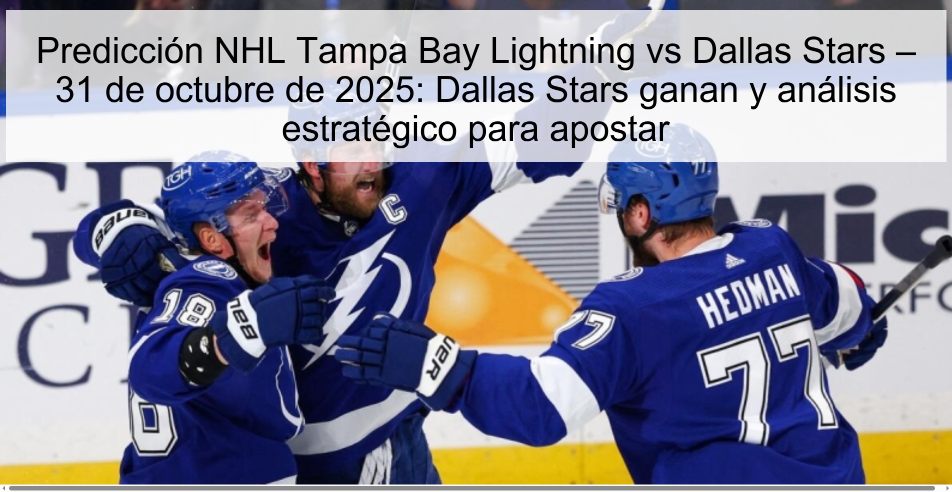 NHL Tampa Bay Lightning vs Dallas Stars Prediction – October 31, 2025: Dallas Stars win and strategic analysis to bet on 1 318350