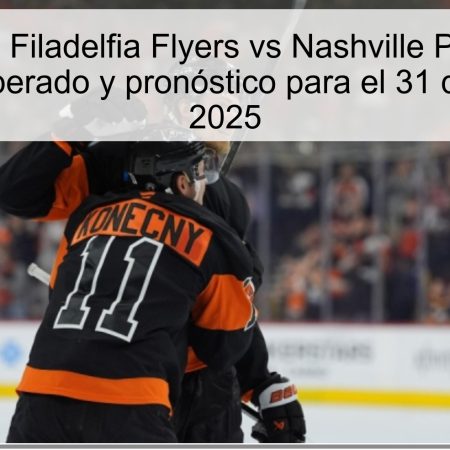 Predicción Filadelfia Flyers vs Nashville Predators – resultado esperado y pronóstico para el 31 de octubre de 2025