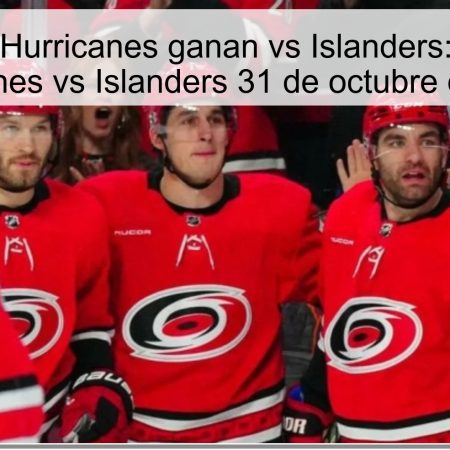 Predicción Hurricanes ganan vs Islanders: pronóstico Hurricanes vs Islanders 31 de octubre de 2025