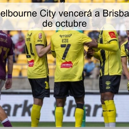 Predicción: Melbourne City vencerá a Brisbane Roar el 31 de octubre