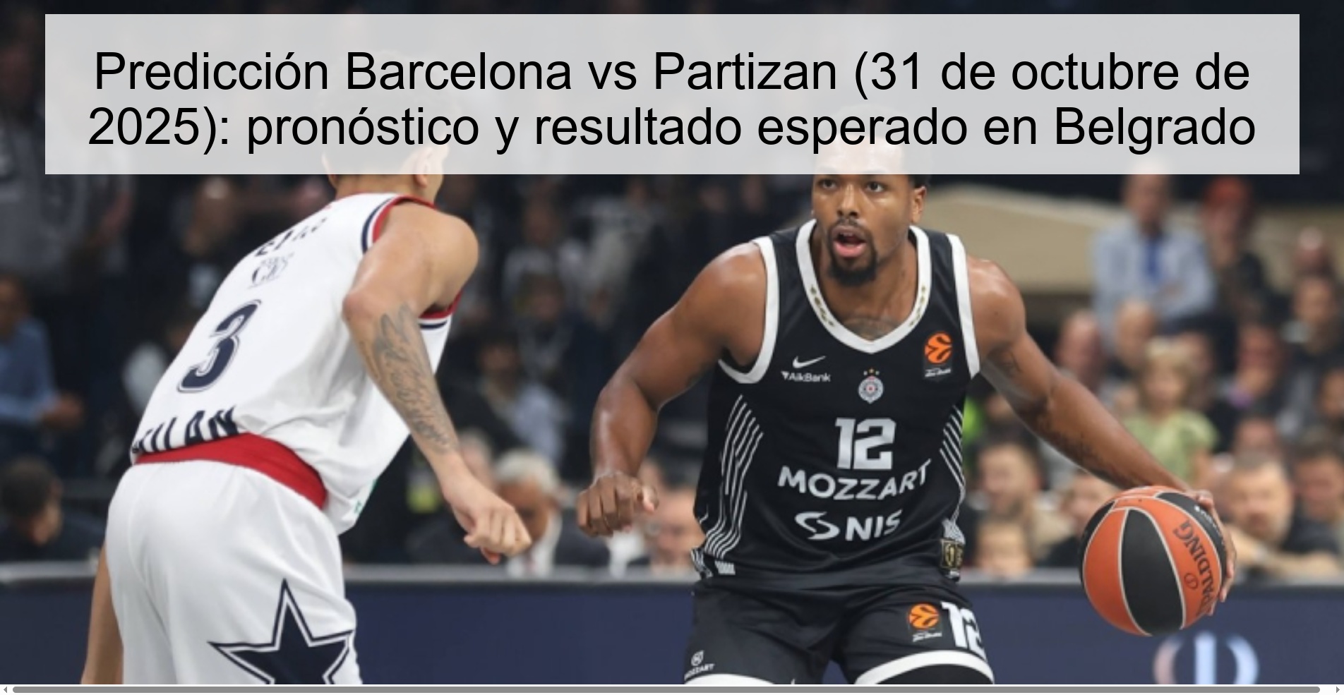 Barcelona vs Partizan Prediction (October 31, 2025): Prediction and expected result in Belgrade