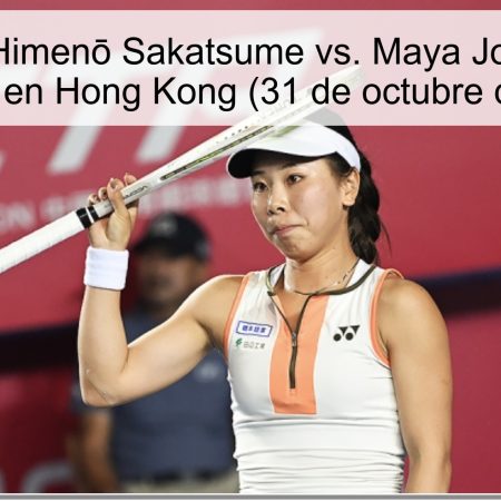 Pronóstico: Himenō Sakatsume vs. Maya Joint – Cuartos de Final en Hong Kong (31 de octubre de 2025)