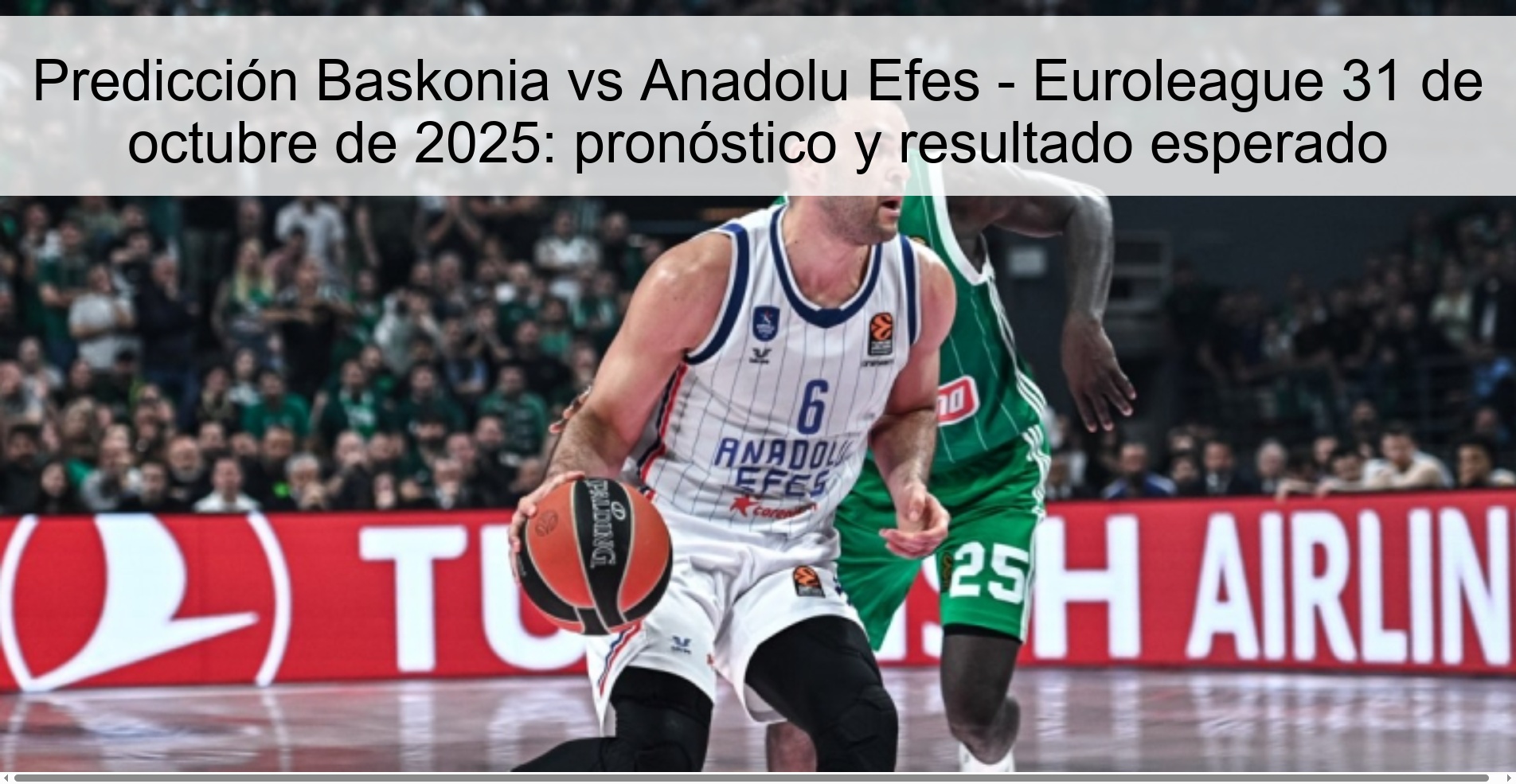 Baskonia vs Anadolu Efes Prediction – Euroleague October 31, 2025: Prediction and Expected Result