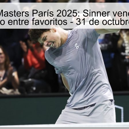 Predicción Masters París 2025: Sinner vence a Shelton en el duelo entre favoritos – 31 de octubre de 2025