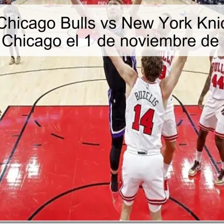 Predicción: Chicago Bulls vs New York Knicks – Victoria para Chicago el 1 de noviembre de 2025