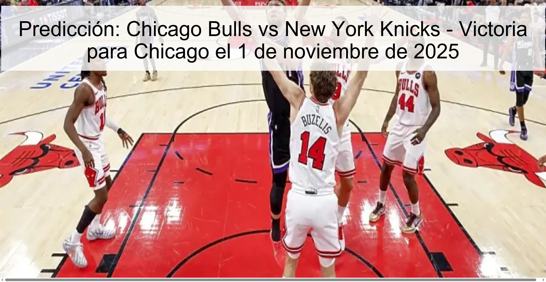 Prediction: Chicago Bulls vs New York Knicks - Victory for Chicago on November 1, 2025 1 318677