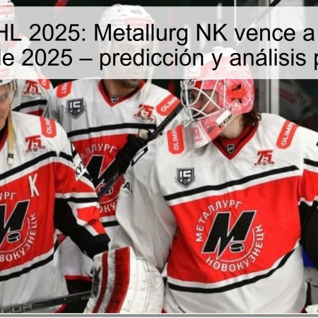 Pronóstico VHL 2025: Metallurg NK vence a Toros el 1 de noviembre de 2025 – predicción y análisis para apostar