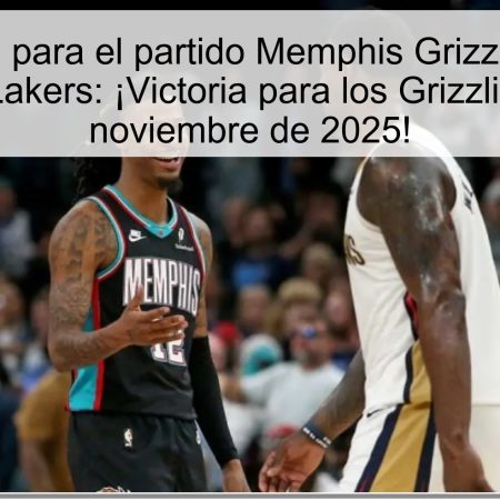 Predicción para el partido Memphis Grizzlies vs Los Angeles Lakers: ¡Victoria para los Grizzlies el 1 de noviembre de 2025!