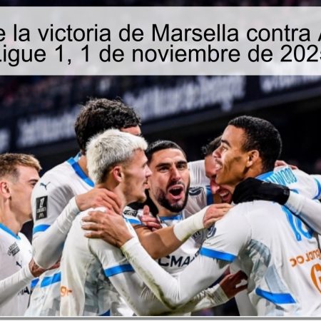 Predicción de la victoria de Marsella contra Auxerre en la Ligue 1, 1 de noviembre de 2025