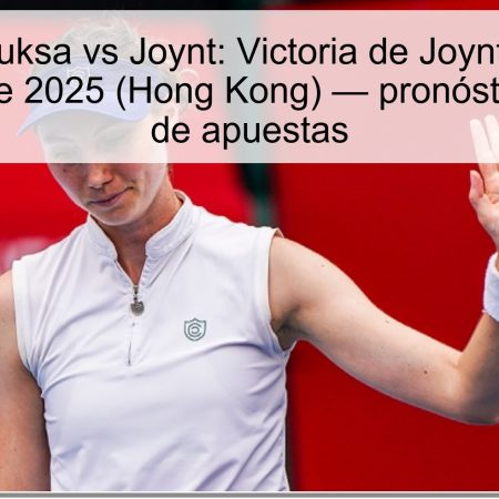 Predicción Buksa vs Joynt: Victoria de Joynt para el 1 de noviembre de 2025 (Hong Kong) — pronóstico y análisis de apuestas