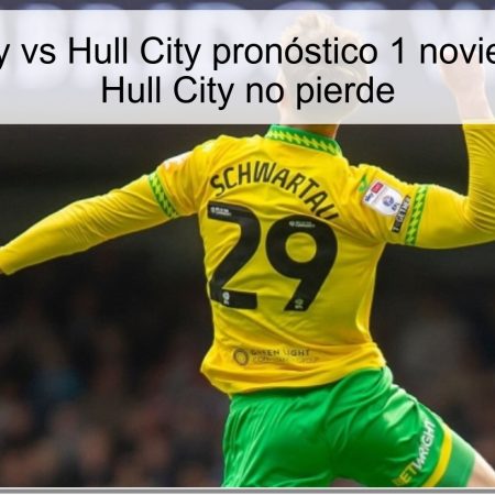Norwich City vs Hull City pronóstico 1 noviembre 2025: Hull City no pierde