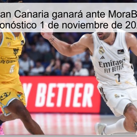 Predicción Gran Canaria ganará ante MoraBanc Andorra | Pronóstico 1 de noviembre de 2025