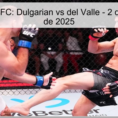 Predicción UFC: Dulgarian vs del Valle – 2 de noviembre de 2025