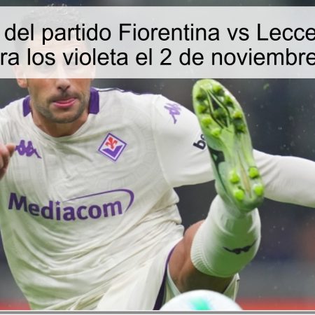 Predicción del partido Fiorentina vs Lecce: ¿Primera victoria para los violeta el 2 de noviembre de 2025?
