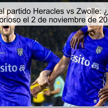 Predicción del partido Heracles vs Zwolle: ¿Quién saldrá victorioso el 2 de noviembre de 2025?