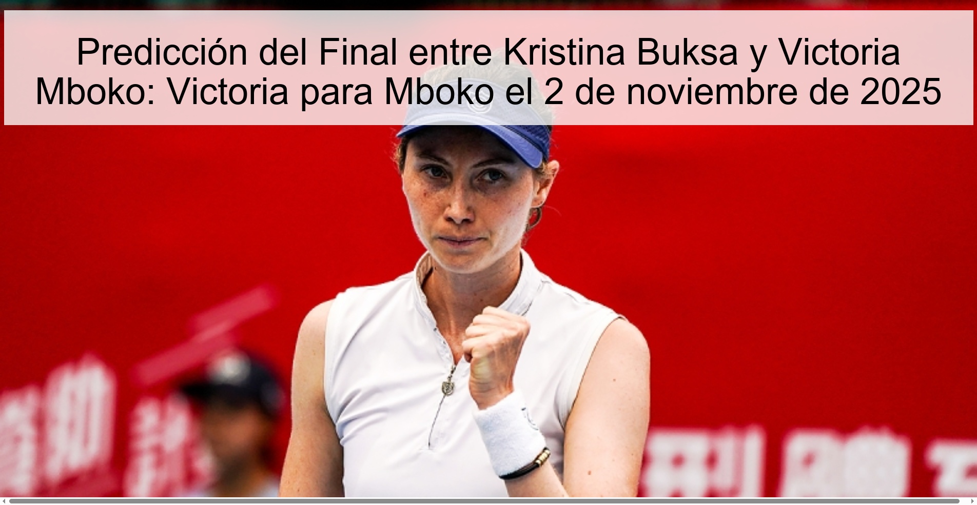 Predicción del Final entre Kristina Buksa y Victoria Mboko: Victoria para Mboko el 2 de noviembre de 2025 1 319258
