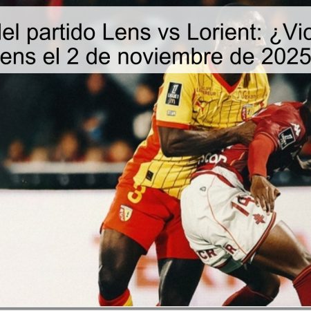Predicción del partido Lens vs Lorient: ¿Victoria para el Lens el 2 de noviembre de 2025?