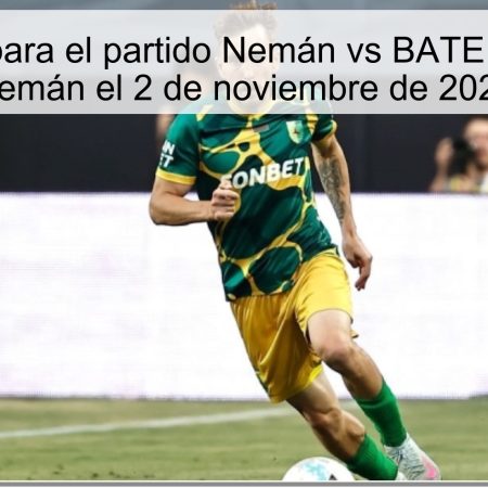 Predicción para el partido Nemán vs BATE: Victoria del Nemán el 2 de noviembre de 2025