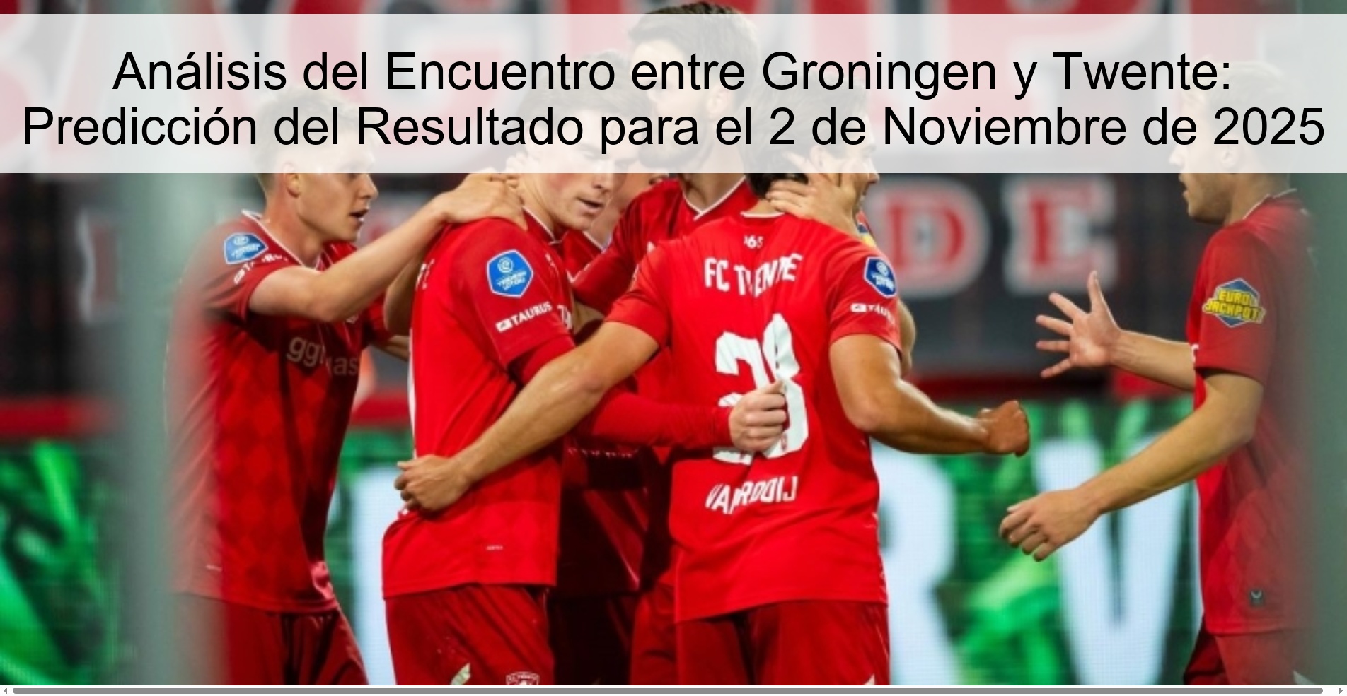 Analysis of the Match between Groningen and Twente: Result Prediction for November 2, 2025 1 319357