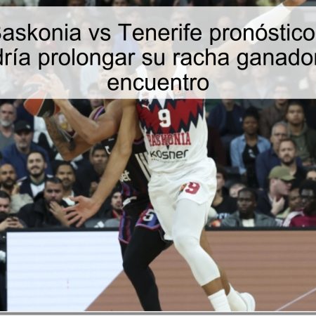Predicción Baskonia vs Tenerife pronóstico 02/11/2025: Tenerife podría prolongar su racha ganadora y ganar el encuentro