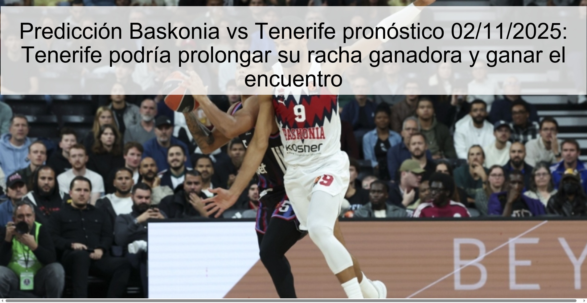 Predicción Baskonia vs Tenerife pronóstico 02/11/2025: Tenerife podría prolongar su racha ganadora y ganar el encuentro 1 319418