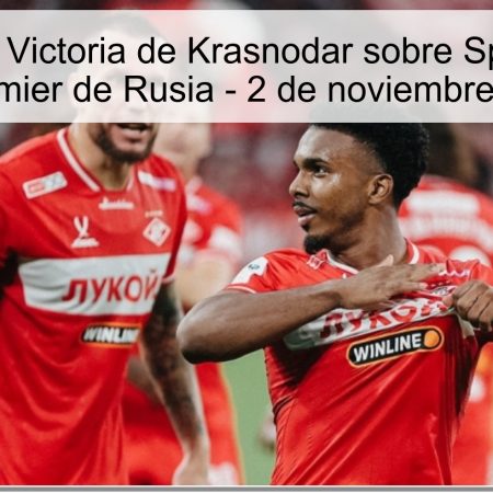 Predicción: Victoria de Krasnodar sobre Spartak en la Liga Premier de Rusia – 2 de noviembre de 2025
