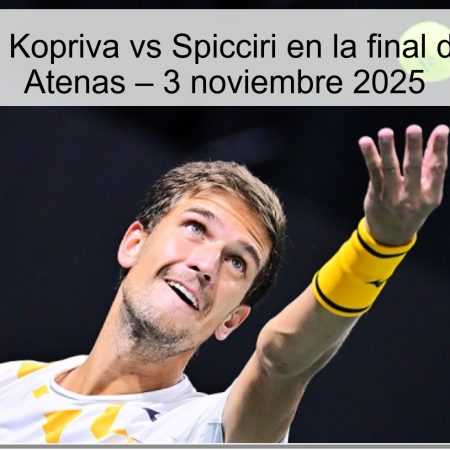 Pronóstico Kopriva vs Spicciri en la final de qualy de Atenas – 3 noviembre 2025