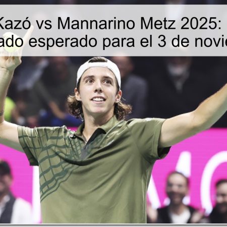 Predicción Kazó vs Mannarino Metz 2025: pronóstico y resultado esperado para el 3 de noviembre