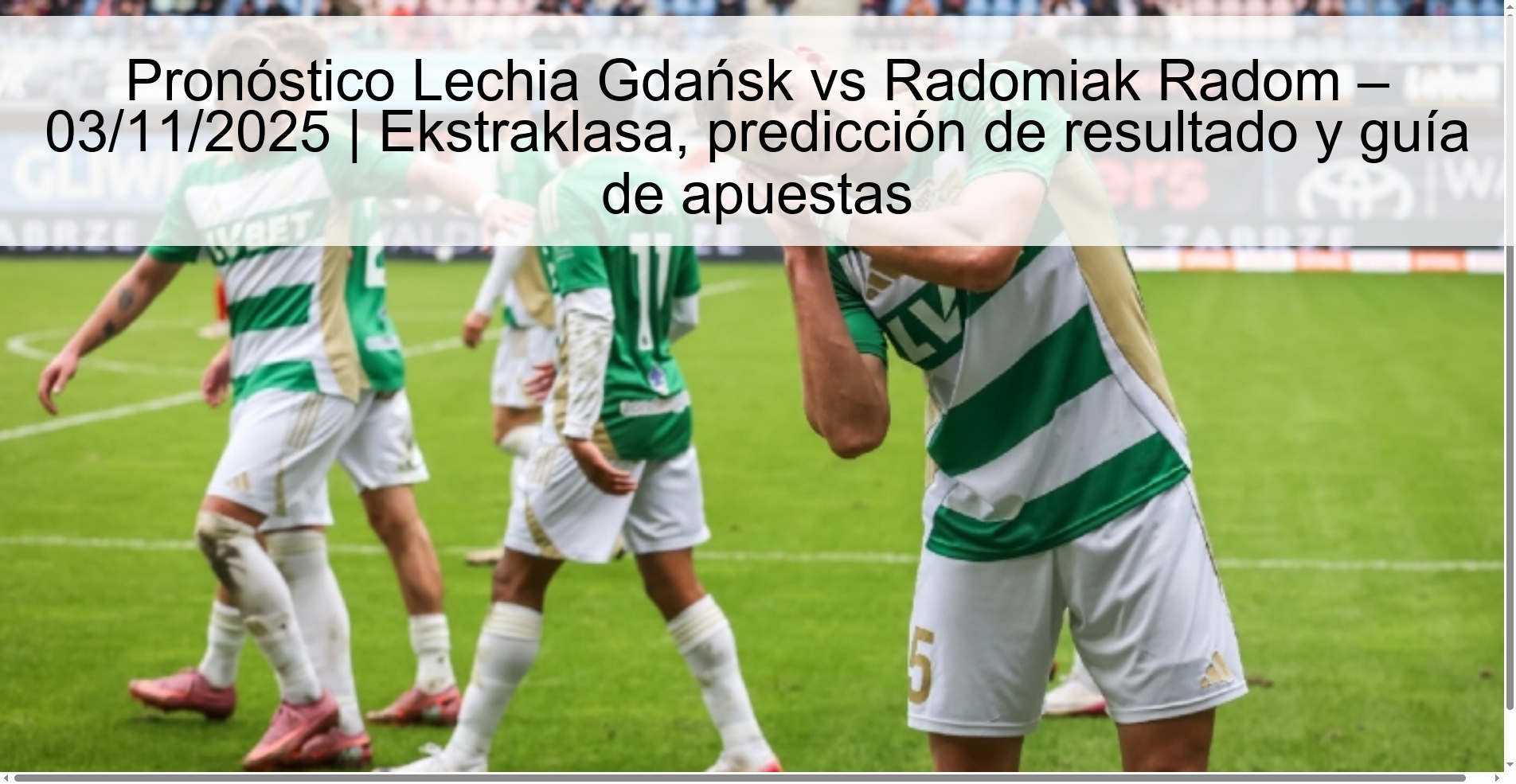 Pronóstico Lechia Gdańsk vs Radomiak Radom – 03/11/2025 | Ekstraklasa, predicción de resultado y guía de apuestas 1 319589