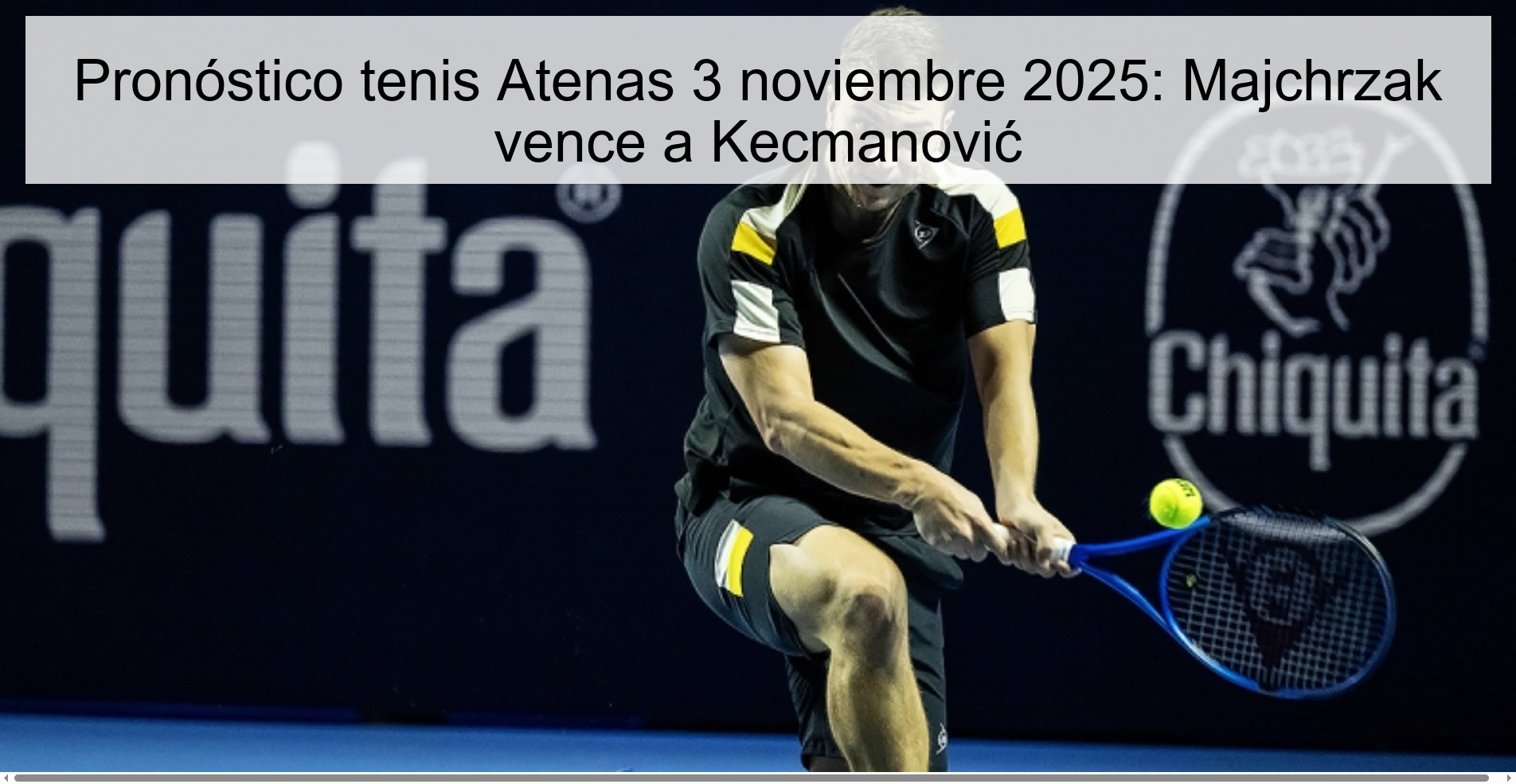 Pronóstico tenis Atenas 3 noviembre 2025: Majchrzak vence a Kecmanović 1 319601