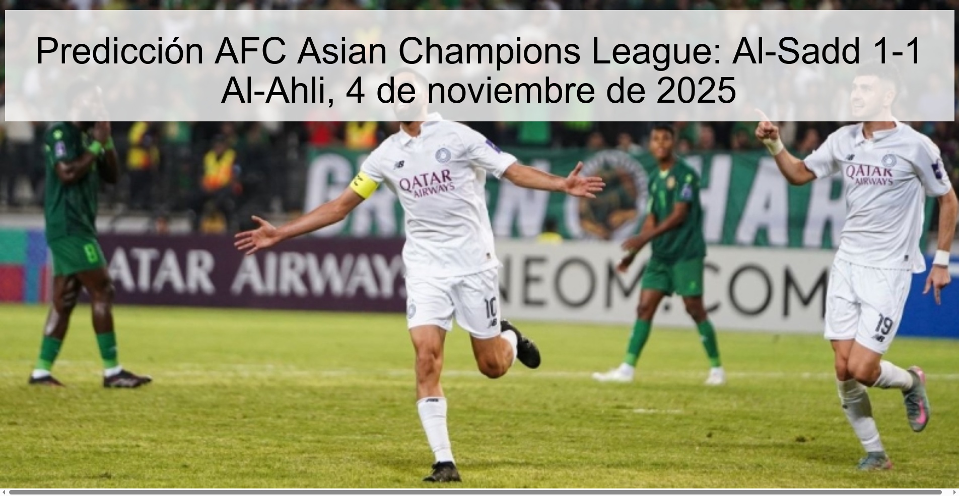 Predicción AFC Asian Champions League: Al-Sadd 1-1 Al-Ahli, 4 de noviembre de 2025 1 319945