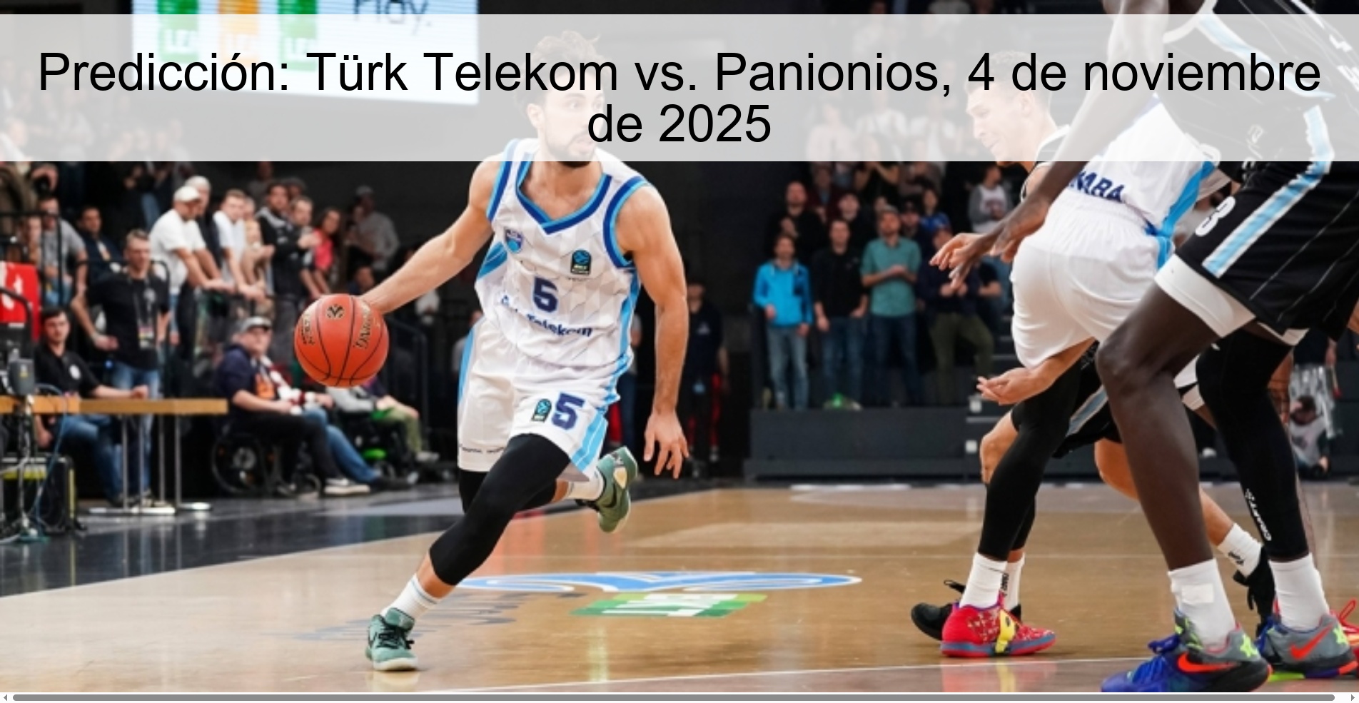 Predicción: Türk Telekom vs. Panionios, 4 de noviembre de 2025 1 319973