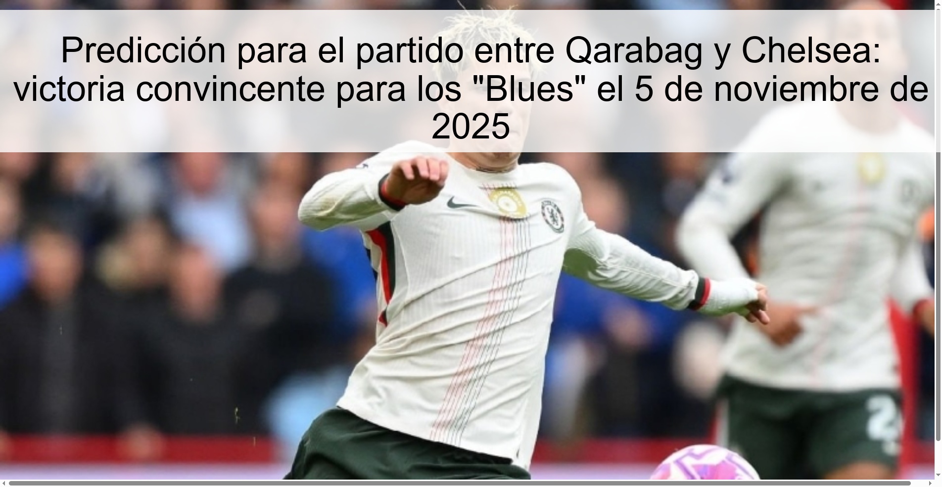 Predicción para el partido entre Qarabag y Chelsea: victoria convincente para los "Blues" el 5 de noviembre de 2025 1 320229