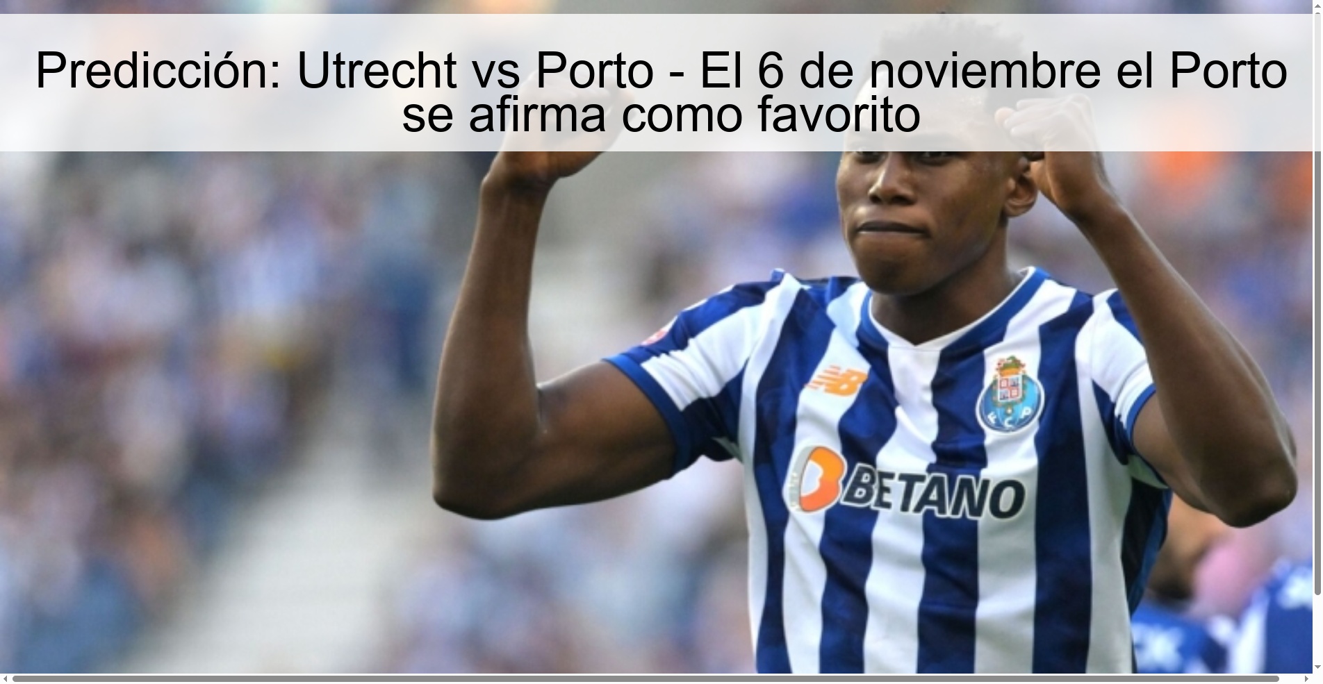Predicción: Utrecht vs Porto - El 6 de noviembre el Porto se afirma como favorito 1 320368