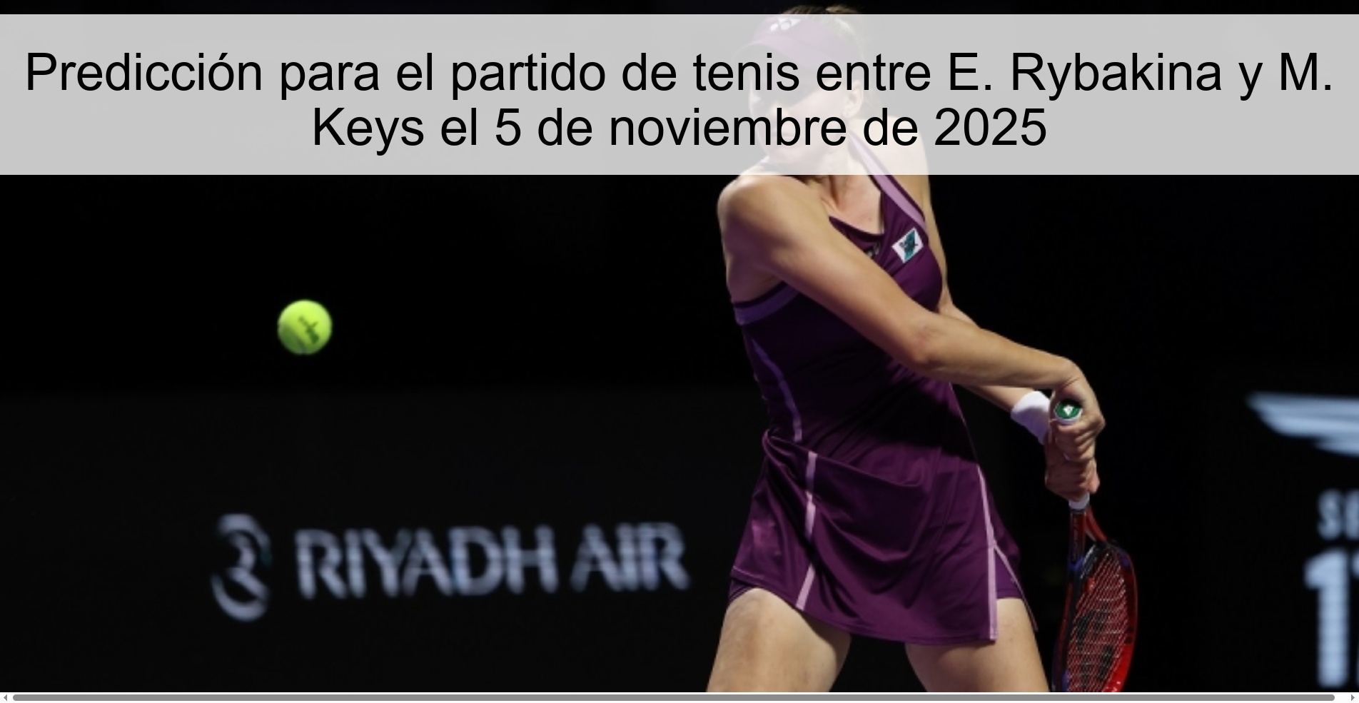 Prediction for the tennis match between E. Rybakina and M. Keys on November 5, 2025 1 320392
