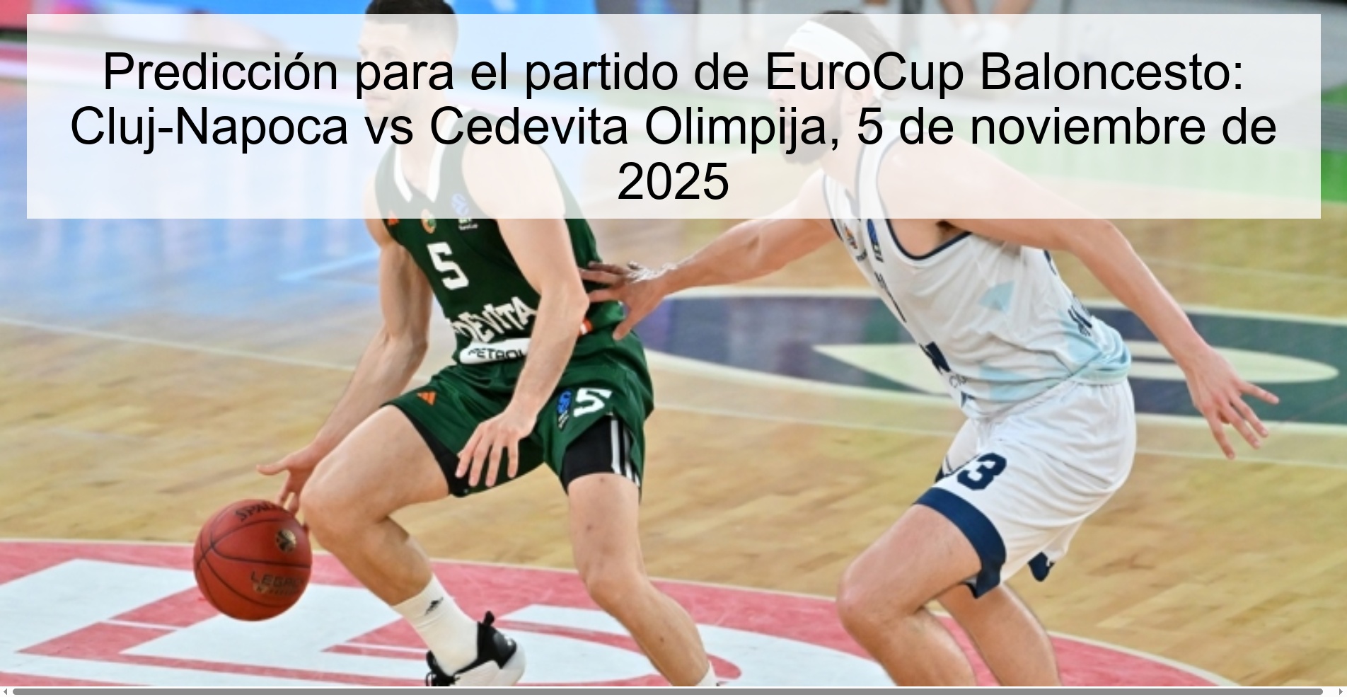 Predicción para el partido de EuroCup Baloncesto: Cluj-Napoca vs Cedevita Olimpija, 5 de noviembre de 2025 1 320440