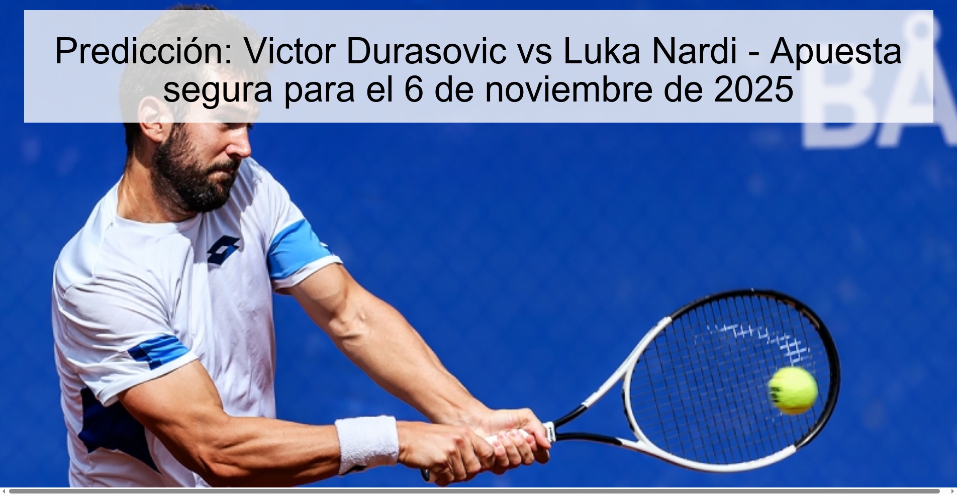 Predicción: Victor Durasovic vs Luka Nardi - Apuesta segura para el 6 de noviembre de 2025 1 320636