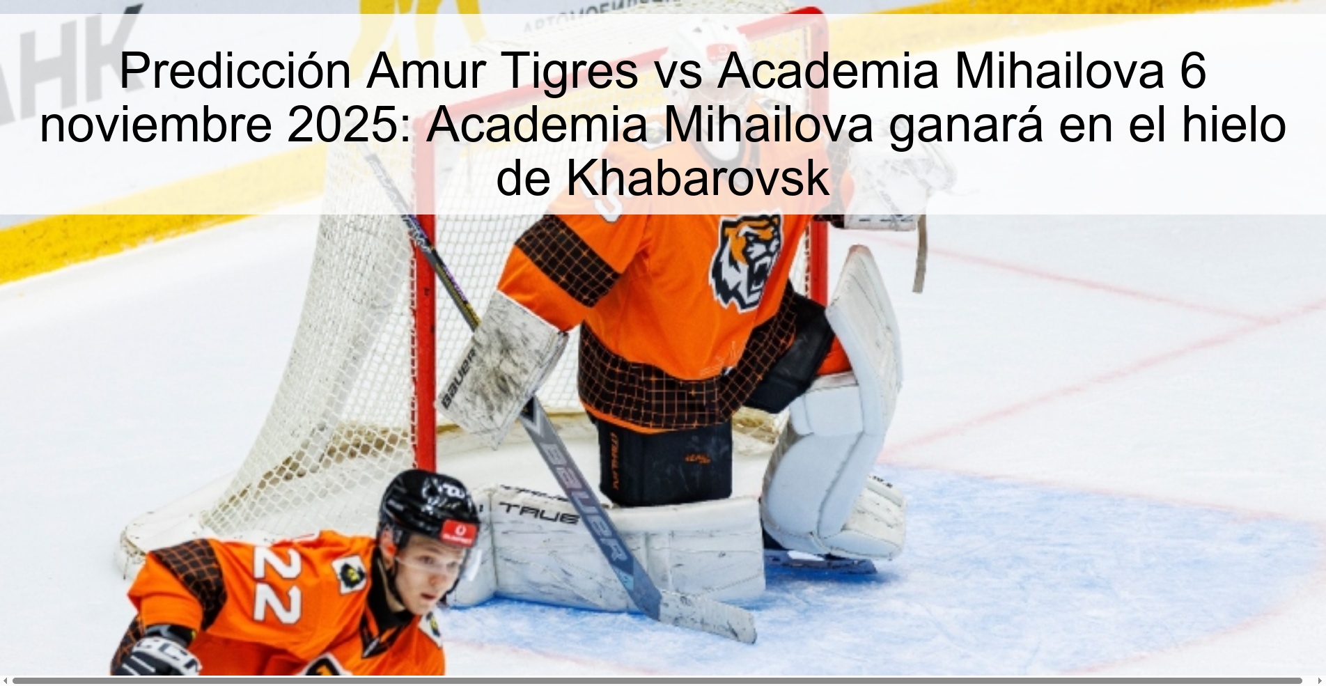 Predicción Amur Tigres vs Academia Mihailova 6 noviembre 2025: Academia Mihailova ganará en el hielo de Khabarovsk 1 320710
