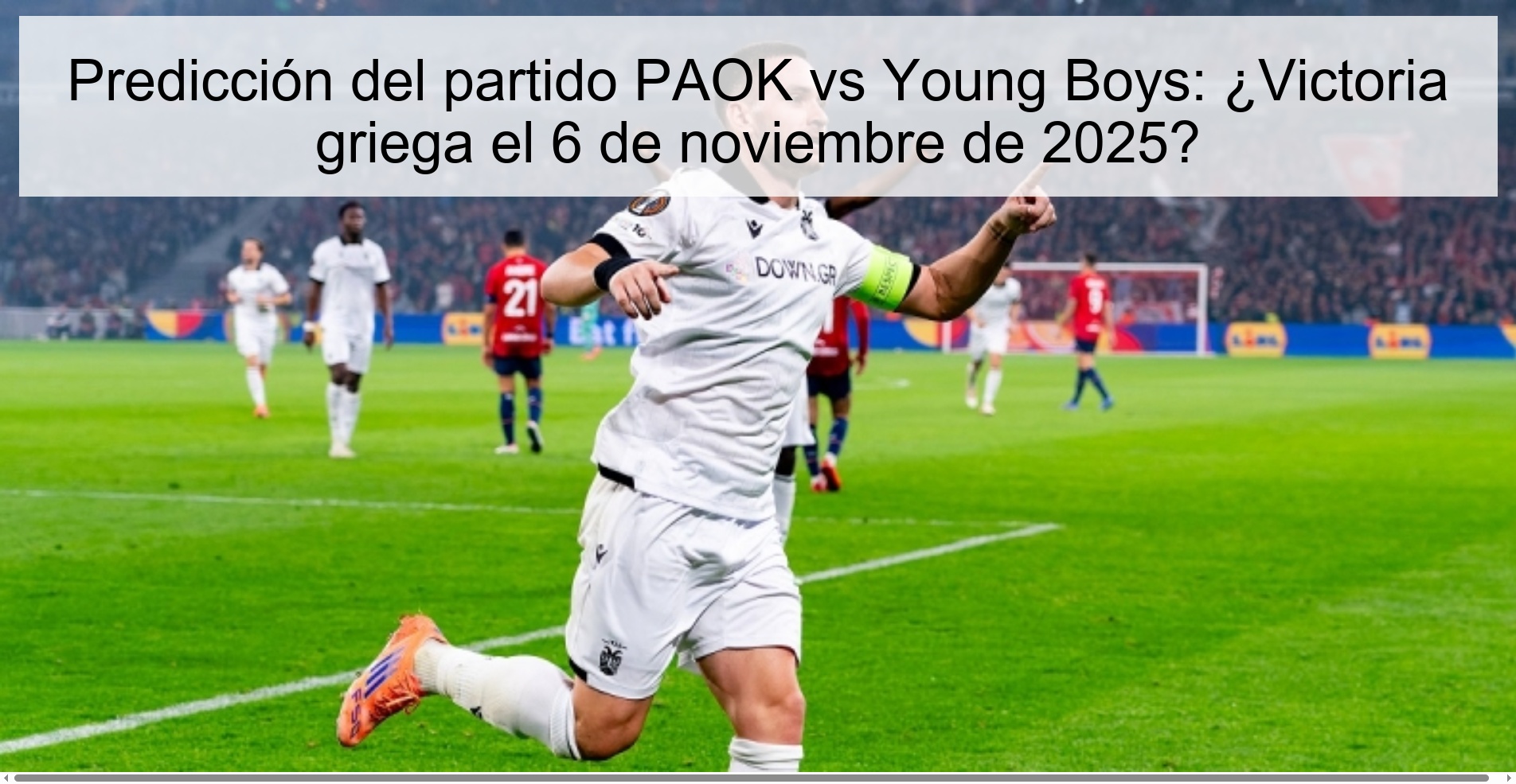 Predicción del partido PAOK vs Young Boys: ¿Victoria griega el 6 de noviembre de 2025? 1 320828