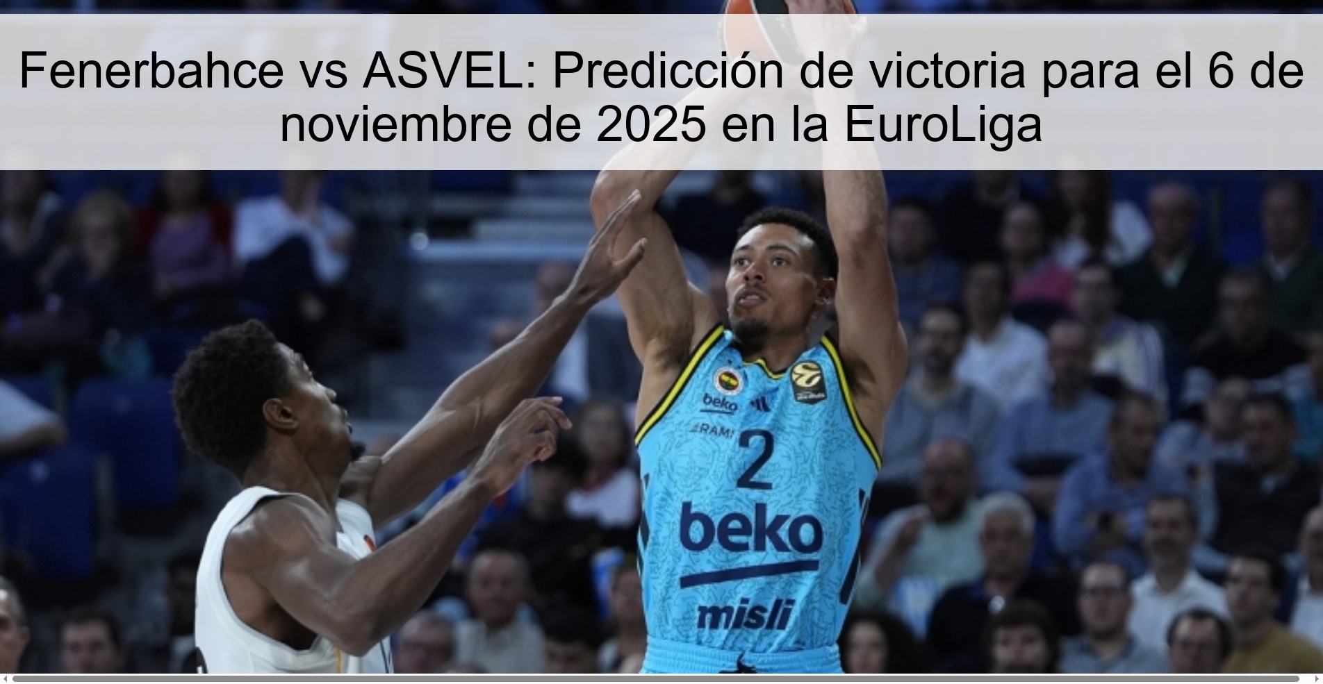 Fenerbahce vs ASVEL: Win prediction for November 6, 2025 in EuroLeague 1 320837