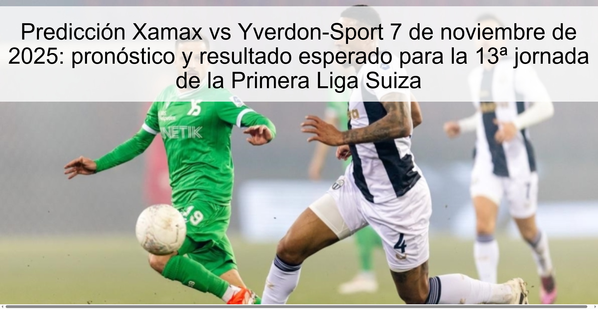 Predicción Xamax vs Yverdon-Sport 7 de noviembre de 2025: pronóstico y resultado esperado para la 13ª jornada de la Primera Liga Suiza 1 321049