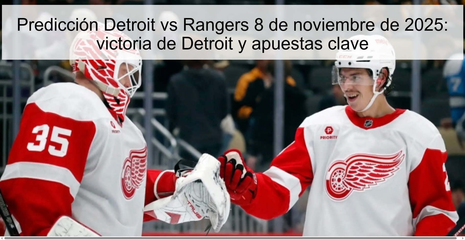 Predicción Detroit vs Rangers 8 de noviembre de 2025: victoria de Detroit y apuestas clave 1 321239