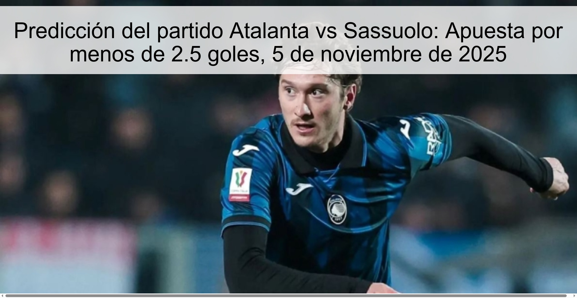 Predicción del partido Atalanta vs Sassuolo: Apuesta por menos de 2.5 goles, 5 de noviembre de 2025 1 321511